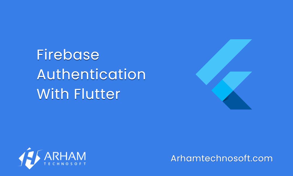 Firebase Authentication With Flutter