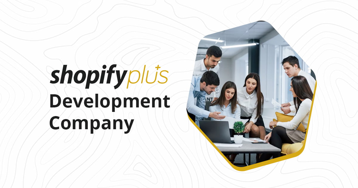 Top Shopify Plus Development Companies
